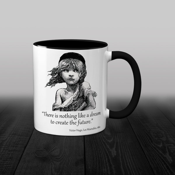 Les Miserables Mug, Mug with quote . 11oz. Mug with Les Miserables by Victor Hugo quote