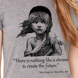 Les Miserables shirt, Shirt with quote .Crew Neck T-shirt with Les Miserables by Victor Hugo quote