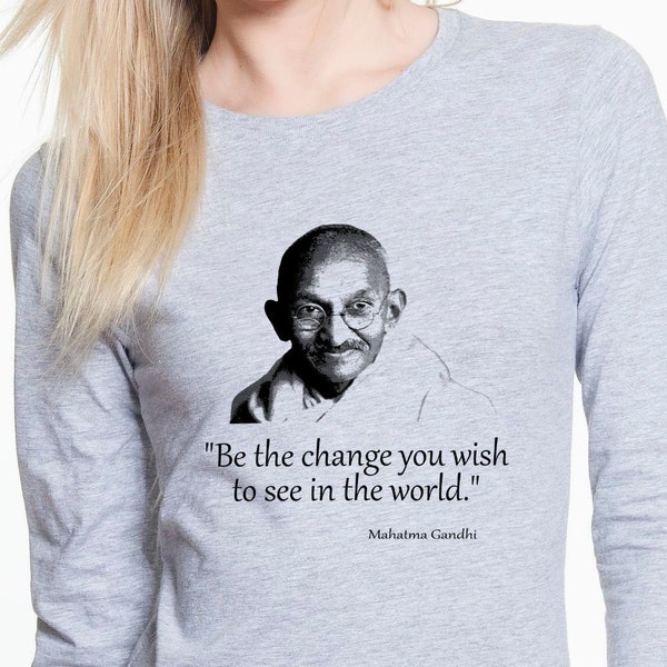 Mahatma Gandhi citeer t-shirt, shirt met lange mouwen met citaat.