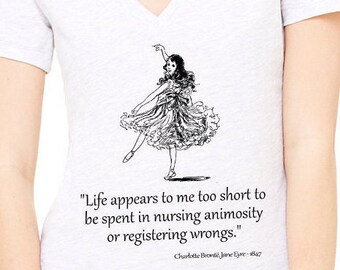 Shirt with quote. Lady's V-neck T-shirt with Charlotte Bronte  - Jane Eyre quote