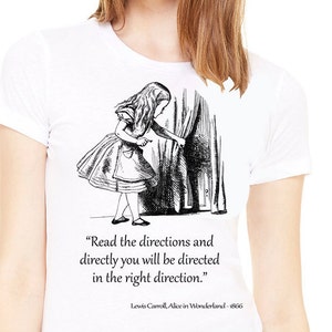 Alice in wonderland t-shirt, Shirt with quote .White Lady&#39;s T-shirt with Alice in wonderland quote. Alice in wonderland clothing