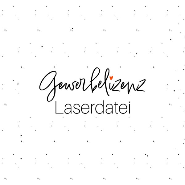 Gewerbelizenz Laserdatei WUNSCHMOTIV