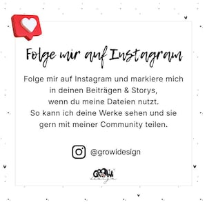 May include: A white background with German text, including "Folge mir auf Instagram". A red speech bubble with a white heart is in the upper left corner. The Instagram logo and the handle @growidesign are also visible.