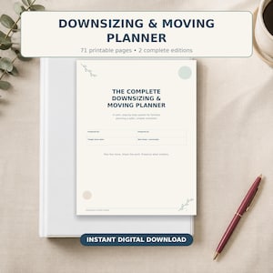May include: A printable downsizing and moving planner featuring 71 pages and two editions. The cover page displays the text THE COMPLETE DOWNSIZING & MOVING PLANNER, with fields for move details, and decorative line art of leaves and circles in soft colours.