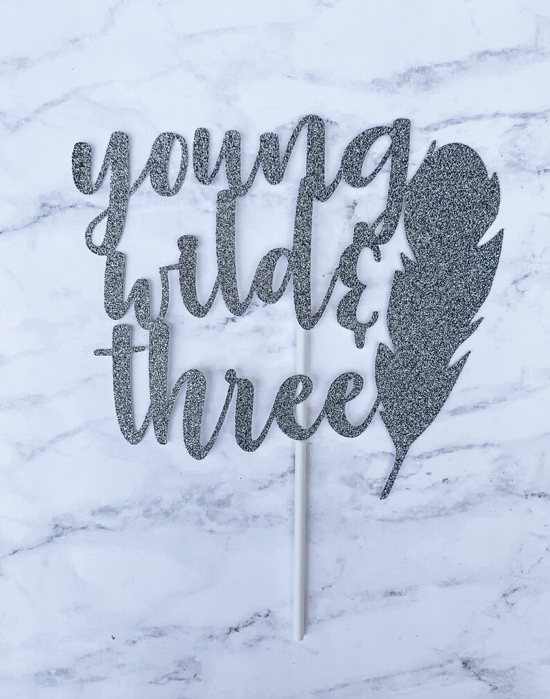 Glitter Cake Topper | Third Birthday Party Wild One Young Wild And Three Cake Topper Young /& Wild Wild Birthday