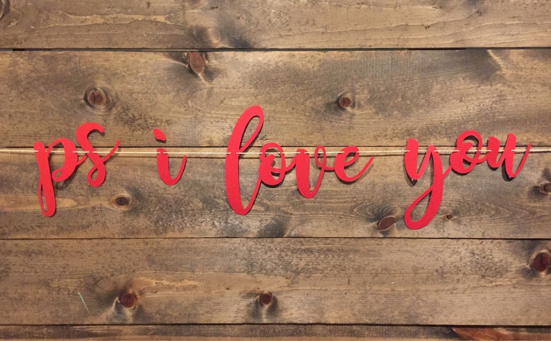 PS I Love You Garland Valentines Day Decorations Engagement Banner | PS I Love You Banner I Love You Banner Photo Prop