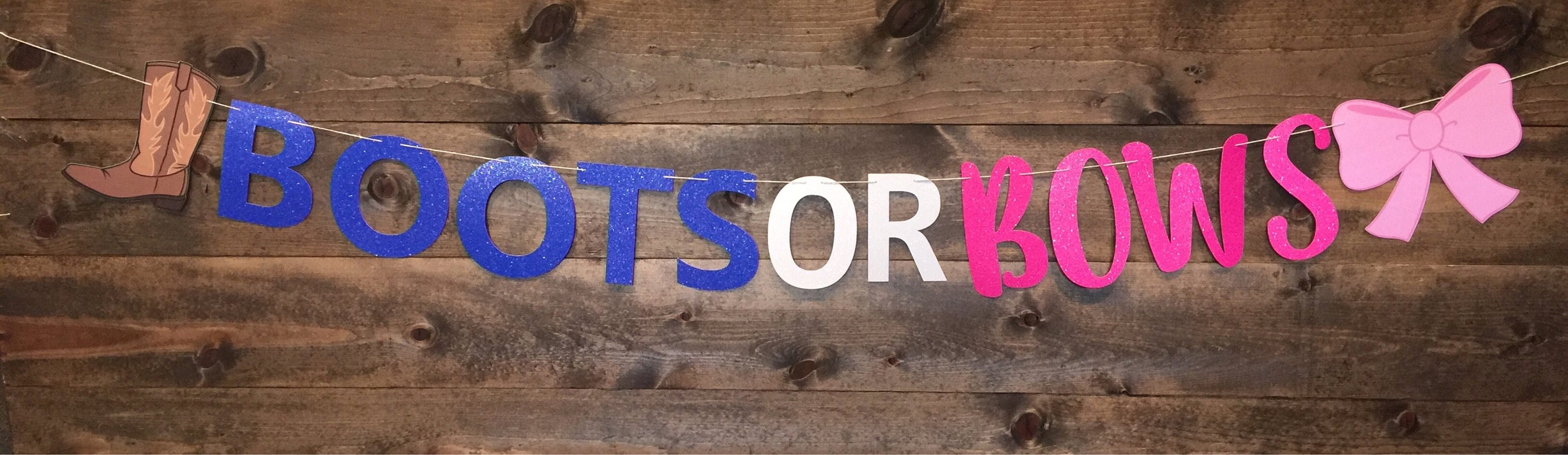 BOOTS or BOWS BANNER Boots or Bows Gender Reveal Banner Etsy