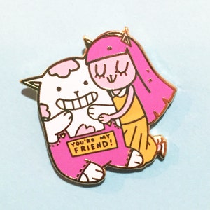 Enamel Pin • &quot;You&#39;re My Friend!&quot;