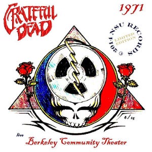 May include: A Grateful Dead concert poster from 1971 featuring a skull with a lightning bolt, a red, white, and blue circle, and two red roses. The poster includes the text "Berkeley Community Theater" and "NSU Records Limited Edition".