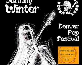 Johnny Winter live at the Denver Pop Festival 1969 June 28th LTD CD
