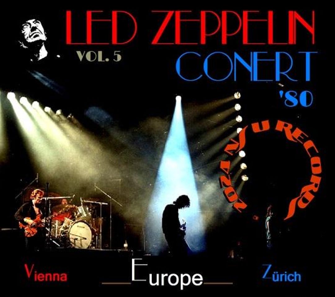 Led Zeppelin Live in Europe 1980 Vol 5 Vienna, and Zurich