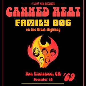 May include: A vintage concert poster for Canned Heat and Family Dog on the Great Highway, San Francisco, CA, December 14, '69. The poster features a flame-shaped design with portraits of the band members in yellow, orange, and red on a black background.