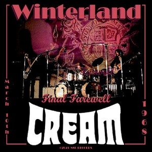 May include: A black and white poster with the text "Winterland" in red letters. The poster also features the text "Final Farewell" and "CREAM" in white letters. The poster is for a concert that took place on March 10th, 1968.