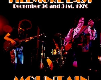 Mountain - Live at the Fillmore East, NY 1970 December 30 Mountain - Live at the Fillmore East, NY 1970 December 30