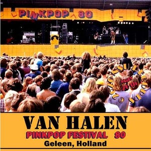 Van Halen en directo en el Pink Pop Festival, 26 de mayo de 1980. Edición limitada en CD.