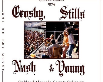 Crosby, Stills, Nash & Young Live Day on the Green 1974 July 13th