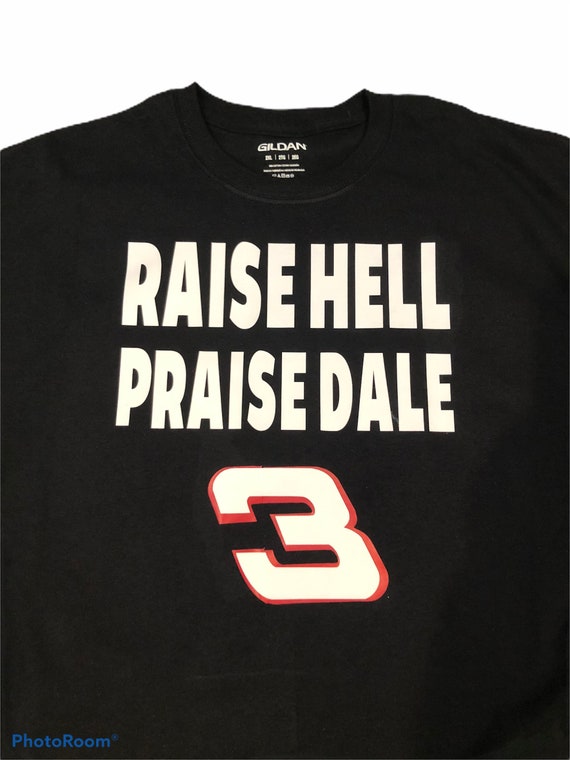 Raise Hell Praise Dale T-Shirt Raise Hell Praise Dale T-Shirt