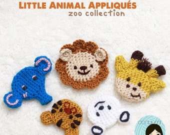 Little Animal Appliqués: Zoo Collection Crochet Pattern ~ Lion, Bear, Giraffe, Elephant, Tiger Embellishments