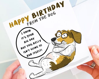 Belly Rubs Card, Happy Birthday From The Dog, Dog Birthday Card, From The Dog Card, Birthday From Dog, Dog Belly Rubs, Funny Dog Card