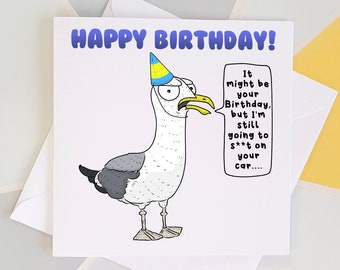 Seagull Birthday Card, Funny Seagull Card, Seagull Poo Card, Seaside Birthday, Beach Birthday Card, Living On The Coast Card, Rude Birthday