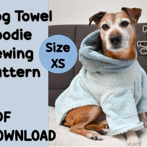 Dog Hoodie Pattern, Size X SMALL, puppy clothing sew tutorial, PDF sewing pattern, dog towel robe, pet drying coat, upcycled dog jumper