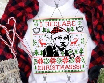 The Office Christmas, Michael Scott I DECLARE CHRISTMAS digital file .png Instant Download Full-color sublimation print , DIY ugly sweater