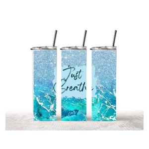 Just Breathe Tumbler Wrap - Blue Geode Colors - Sublimation PNG - Instant Download