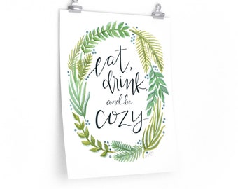 Eat Drink Be Cozy | Green Floral | Wreath | Berries | Fine Art Print