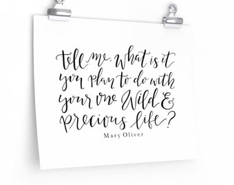 Mary Oliver Quote | One Wild Life | Matte Print