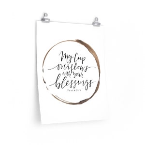 Coffee Art | My Cup Overflows | Blessings | Calligraphy | Fine Art Print