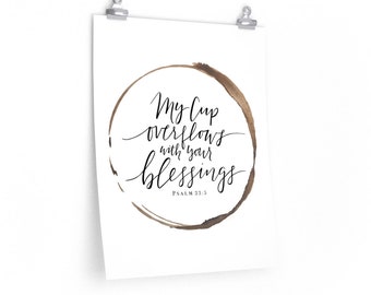 Coffee Art | My Cup Overflows | Blessings | Calligraphy | Fine Art Print