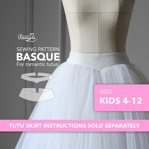 Könnte beinhalten: Ein weißer Tüll-Tutu-Rock auf einer Schaufensterpuppe, mit einem weißen Bund. Das Bild enthält ein Schnittmuster für eine Baske, mit dem Text "SEWING PATTERN BASQUE" und "KIDS 4-12" auf rosa Hintergrund. Der Text "TUTU SKIRT INSTRUCTIONS SOLD SEPARATELY" ist ebenfalls sichtbar.