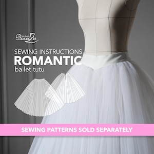 Könnte beinhalten: Ein weißer Ballett-Tutu auf einer Schaufensterpuppe, mit dem Text "SEWING INSTRUCTIONS ROMANTIC ballet tutu". Das Bild enthält auch Illustrationen des Tutu-Designs und den Text "SEWING PATTERNS SOLD SEPARATELY".