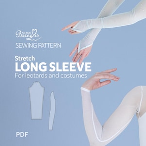 May include: A light blue background features a sewing pattern for stretch long sleeves for leotards and costumes. The text reads "Sewing Pattern" and "Long Sleeve". The image also shows a diagram of the sleeve pattern and a person wearing the sleeve.