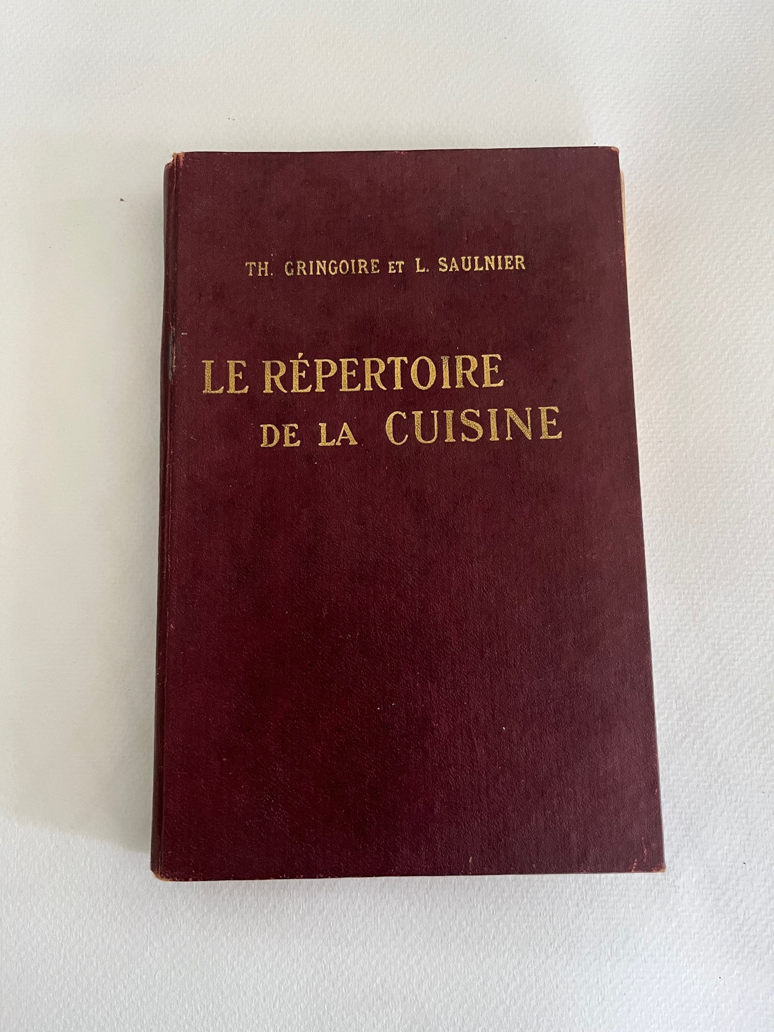 LE REPERTOIRE De La CUISINE ~ Th. Gringoire; Louis Saulnier LE REPERTOIRE De La CUISINE ~ Th. Gringoire; Louis Saulnier