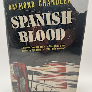 RAYMOND CHANDLER, Spanish Blood : Collection of Short Stories by Raymond Chandler, 1946, 1st Tower Edition,  hardcover, vintage book