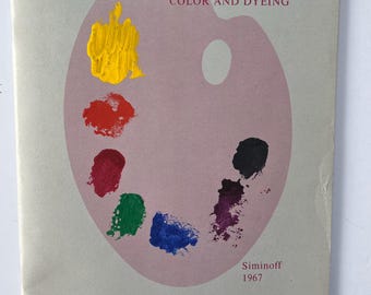 El uso del color y el teñido, de Siminoff, 1967, FIRMADO, libro antiguo, muestras de hilo, arte textil, teoría del color.