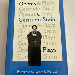 GERTRUDE STEIN ~ OPERAS & Plays / hardover /  Twenty-two brief, experimental plays work without plots, emphasizing language and character