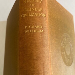 CHINESE CIVILIZATION A Short History by Richard Wilhelm ~ London, 1929, First Edition, hardcover, vintage book, illustrated