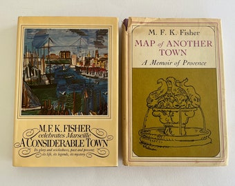 M.F.K FISHER ~ lot of 2 ~ Map Of Another Town Memoir Of Provence / A Considerable Town. M.F.K Celebrates Marseille ~ hardcover vintage books
