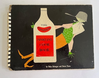 The COMPLEAT MARTiNI COOK BOOK by Baba Erlanger and Daren Pierce ~  1957, New York, First Edition, illustrated, vintage book,