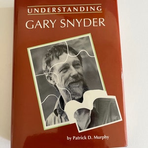 GARY SNYDER ~ Understanding Gary Snyder by Patrick D. Murphy  ~ (Understanding Contemporary American Literature) ~ 1992 ~ poetry