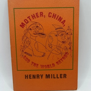 HENRY MILLER ~ Mother, China and the World Beyond by Henry Miller, 1977, Capra Press, Santa Barbara, Chapbook, vintage book
