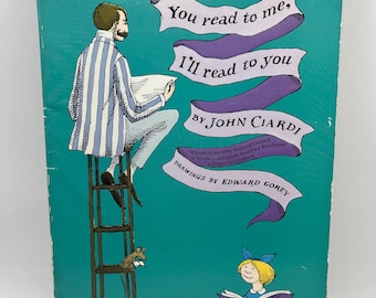 EDWARD GOREY & JOHN CIARDI ~ Você lê para mim, eu leio para você ~ Poemas humorísticos para crianças / 1ª Edição Harper Trophy
