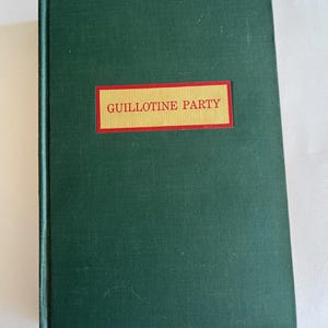 GUILLOTINE PARTY And Other Stories by James T. Farrell, New York: The Vanguard Press,, 1935. First Edition, vintage book, 1930&#39;s