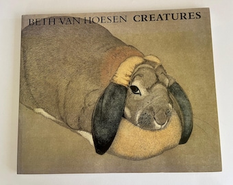 BETH VAN HOESEN ~ Creatures: Art of Seeing Animals, Prints Drawings Watercolors, San Francisco, California artist, vintage, art book