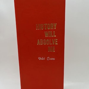 Fidel CASTRO / HISTORY WILL ABSOLVE ME, självförsvarstal inför domstol i Santiago de Cuba 1953, Radio Havanna, Kuba, 1961, vintagebok