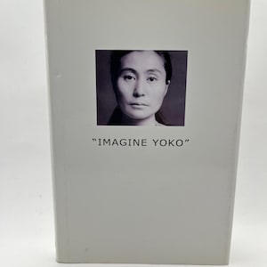 YOKO ONO -&quot;Imagine Yoko&quot; ~ Published by Bakhal, 2005, thoughts on art, illustrated, art book,