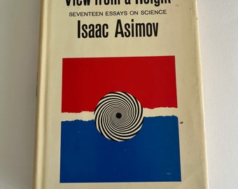 ISAAC ASIMOV ~ View From a Height : Seventeen Essays on Science ~ 1963. First Edition (stated) ~ Doubleday & Company ~ vintage , hardcover