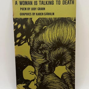Kobieta rozmawia ze śmiercią wiersz Judy Grahn, grafika Karen Sjoholm, Oakland, CA: Diana Press, 1977, książka zabytkowa, lesbijka, poezja